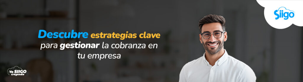 cobrarle-aun-cliente Tips para cobrarle a tus clientes de manera efectiva sin quedar como un intenso | Blog Siigo