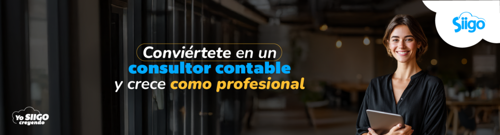 Consultor contable: Aquí te contamos los beneficios de serlo | Siigo