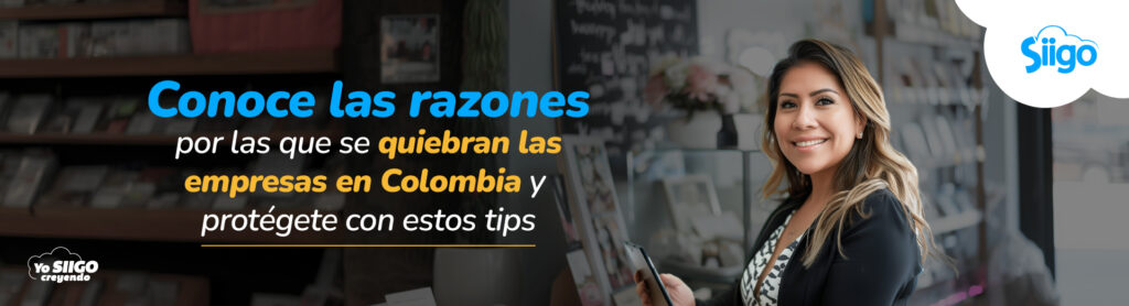 ¿Por qué se quiebran las empresas en Colombia?