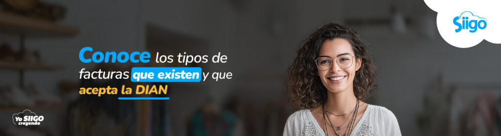 tipos de factura aprobadas por la DIAN