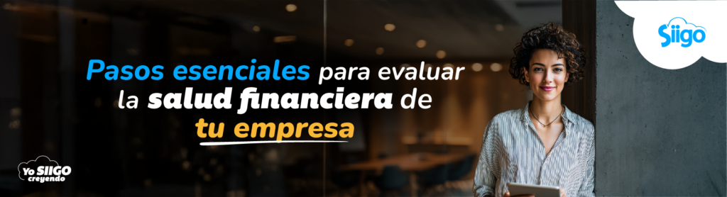 Cómo evaluar la situación financiera de una empresa.