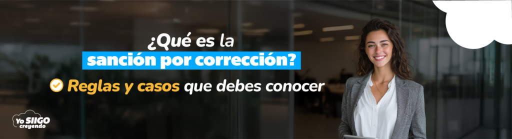 Sanción por corrección.