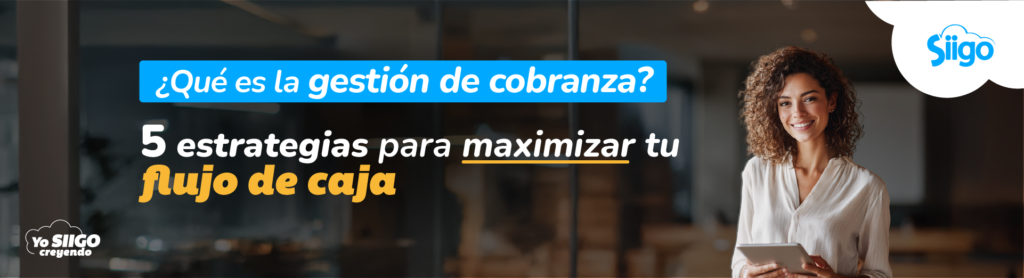 ¿Qué es la gestión de cobranza empresarial?