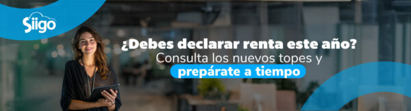 Topes para declarar renta en Colombia 2026: valores DIAN